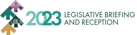 2023 Legislative Briefing and Reception